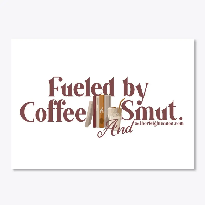 Fueled by Coffee and Smut